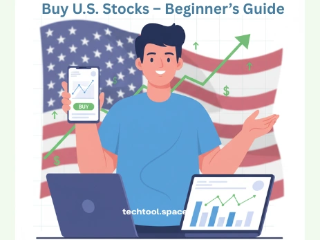 Buy U.S. Stocks – Beginner’s Guide
