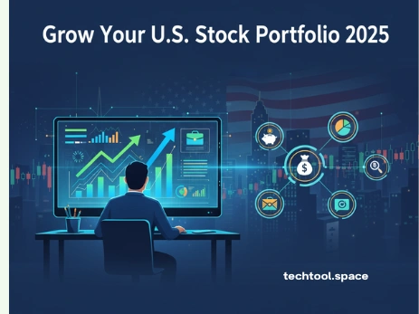 Grow Your U.S. Stock Portfolio 2025